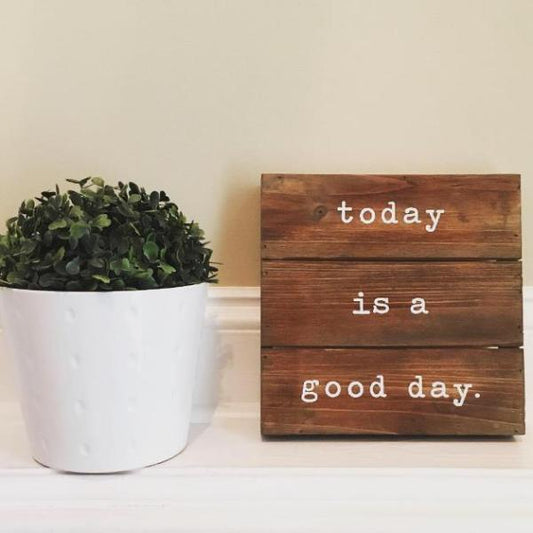 "Today Is a Good Day" Wall Decor